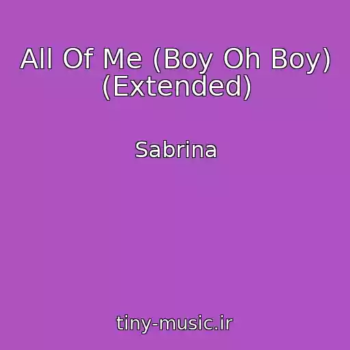 کاور آهنگ All Of Me (Boy Oh Boy) (Extended) از Sabrina