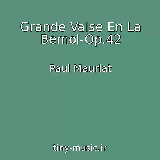 کاور آهنگ Grande Valse En La Bemol-Op.42 از Paul Mauriat