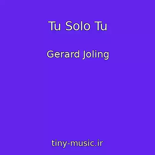 کاور آهنگ Tu Solo Tu از Gerard Joling