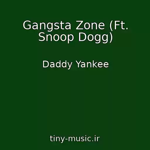 کاور آهنگ Gangsta Zone (Ft. Snoop Dogg) از Daddy Yankee