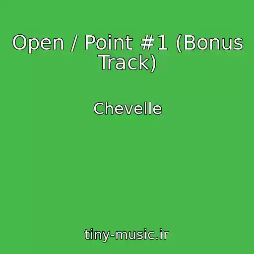 کاور آهنگ Open / Point #1 (Bonus Track) از Chevelle