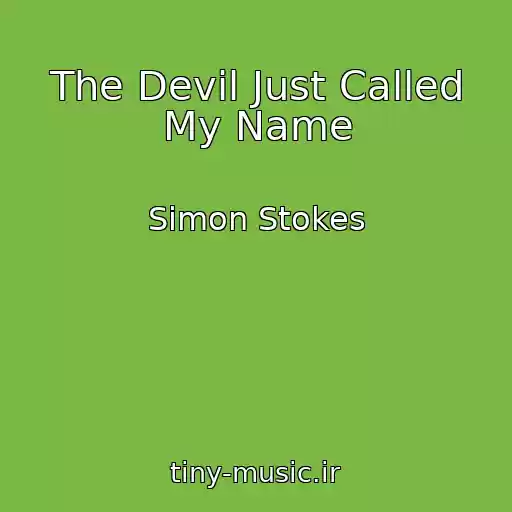 کاور آهنگ The Devil Just Called My Name از Simon Stokes