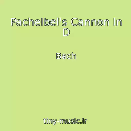 کاور آهنگ Pachelbel's Cannon In D از Bach