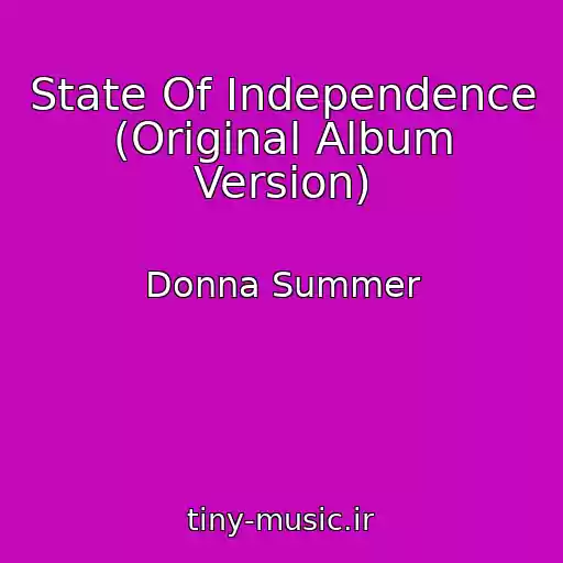 کاور آهنگ State Of Independence (Original Album Version) از Donna Summer