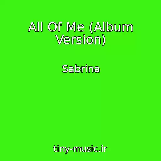 کاور آهنگ All Of Me (Album Version) از Sabrina