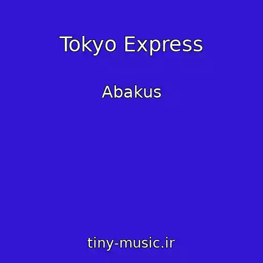 کاور آهنگ Tokyo Express از Abakus