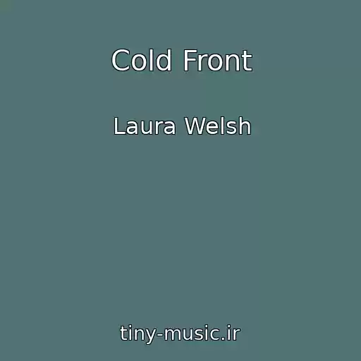 کاور آهنگ Cold Front از Laura Welsh