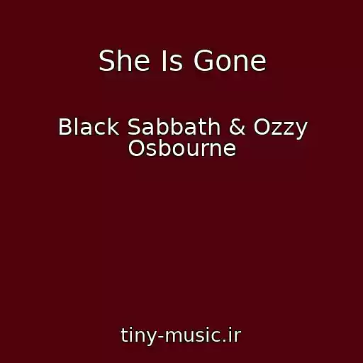 کاور آهنگ She Is Gone از Black Sabbath & Ozzy Osbourne