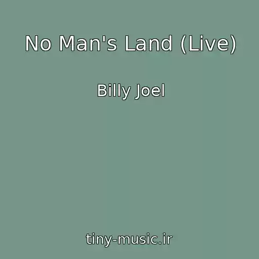 کاور آهنگ No Man's Land (Live) از Billy Joel