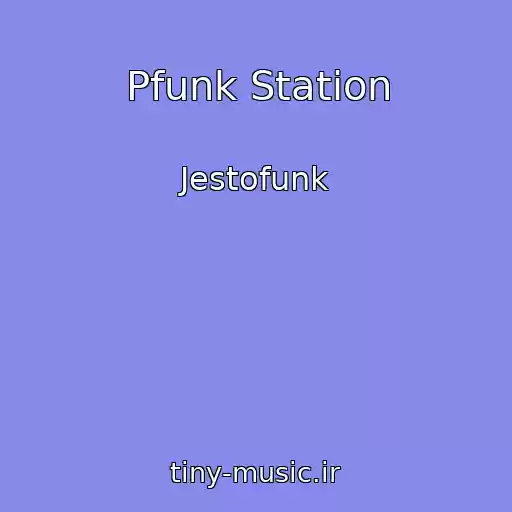 کاور آهنگ Pfunk Station از Jestofunk