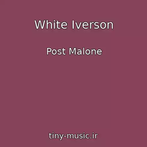 کاور آهنگ White Iverson از Post Malone