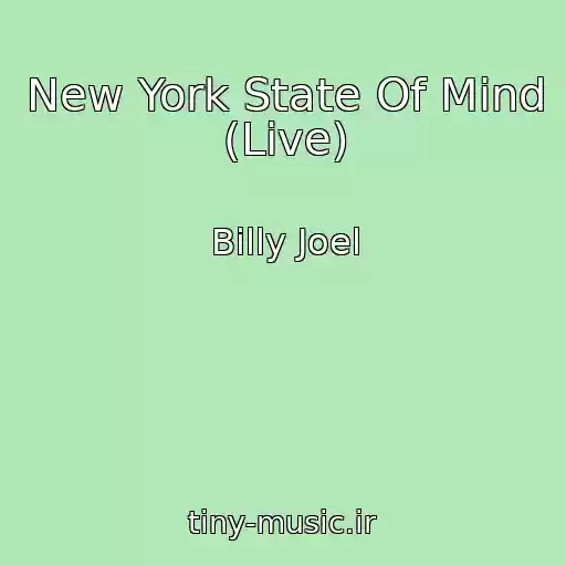 کاور آهنگ New York State Of Mind (Live) از Billy Joel