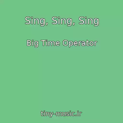 کاور آهنگ Sing, Sing, Sing از Big Time Operator