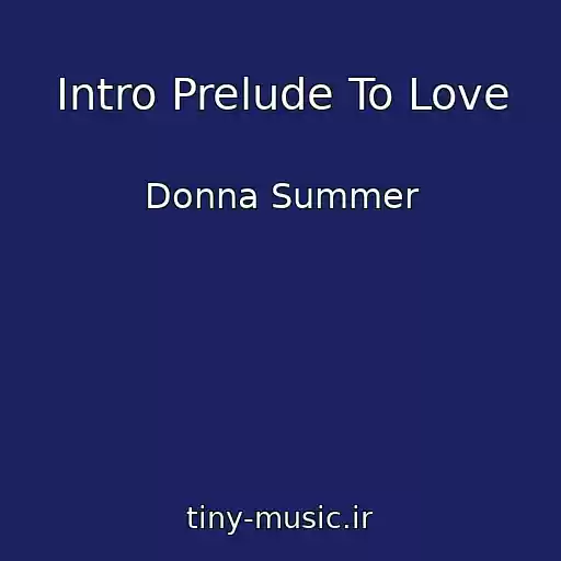 کاور آهنگ Intro Prelude To Love از Donna Summer