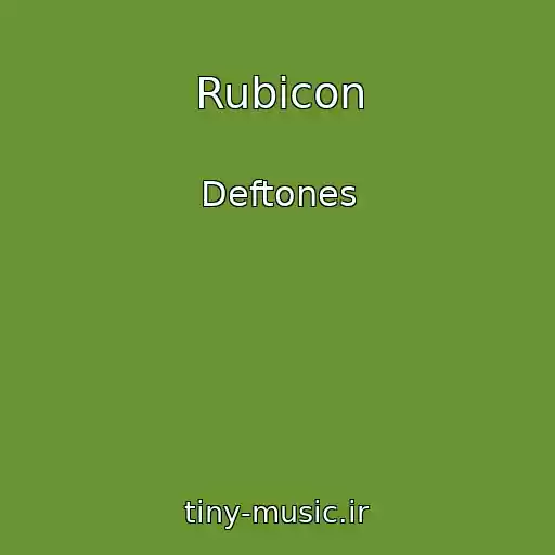 کاور آهنگ Rubicon از Deftones