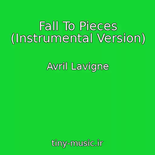 کاور آهنگ Fall To Pieces (Instrumental Version) از Avril Lavigne