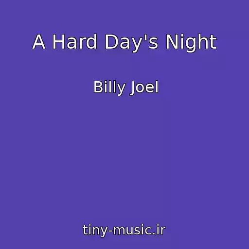 کاور آهنگ A Hard Day's Night از Billy Joel