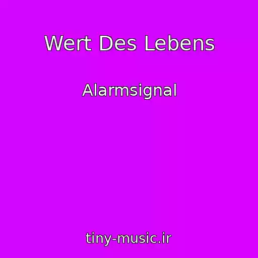 کاور آهنگ Wert Des Lebens از Alarmsignal