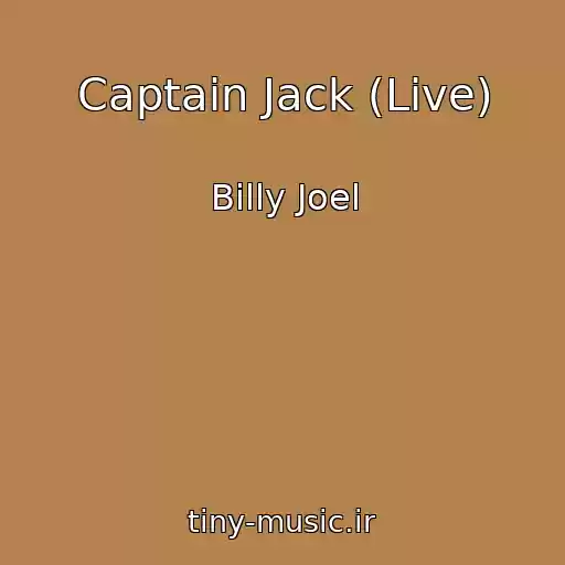 کاور آهنگ Captain Jack (Live) از Billy Joel