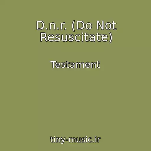 کاور آهنگ D.n.r. (Do Not Resuscitate) از Testament