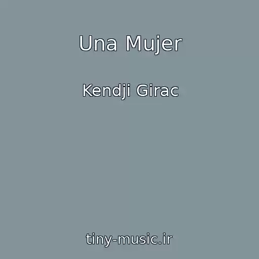 کاور آهنگ Una Mujer از Kendji Girac