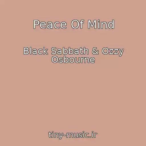 کاور آهنگ Peace Of Mind از Black Sabbath & Ozzy Osbourne