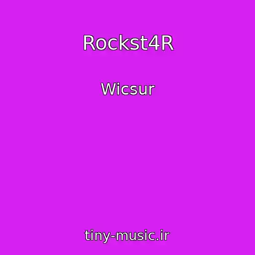 کاور آهنگ Rockst4R از Wicsur