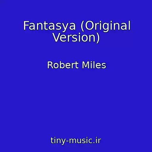 کاور آهنگ Fantasya (Original Version) از Robert Miles