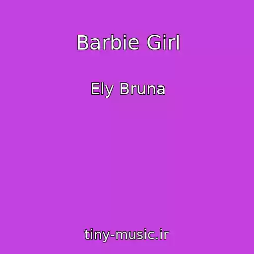 کاور آهنگ Barbie Girl از Ely Bruna