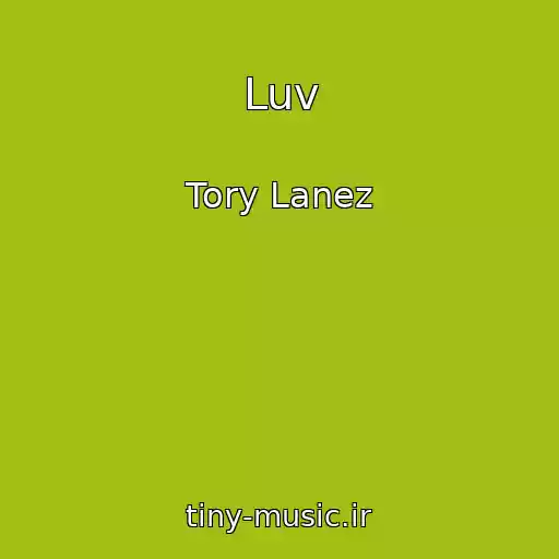 کاور آهنگ Luv از Tory Lanez