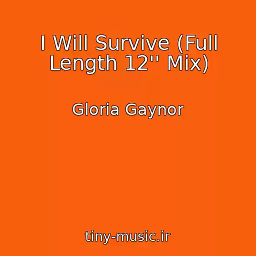 کاور آهنگ I Will Survive (Full Length 12'' Mix) از Gloria Gaynor