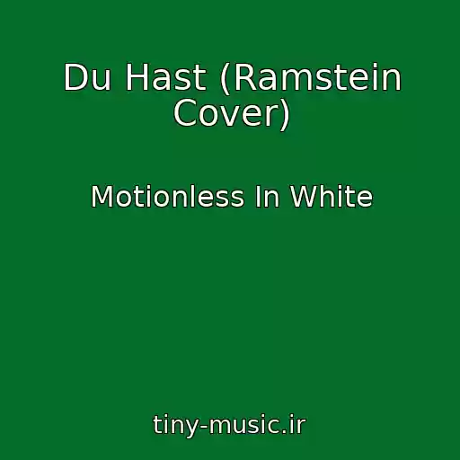 کاور آهنگ Du Hast (Ramstein Cover) از Motionless In White
