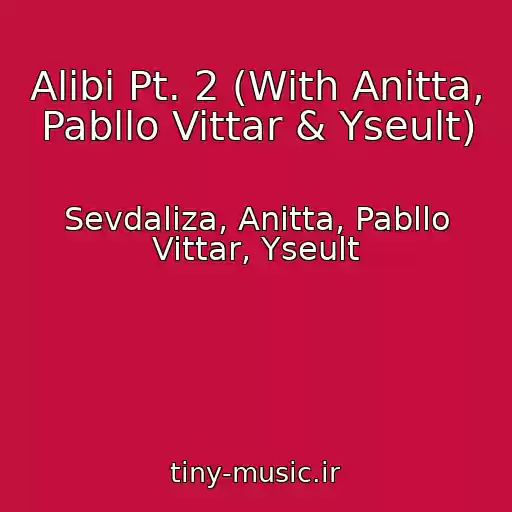 کاور آهنگ Alibi Pt. 2 (With Anitta, Pabllo Vittar & Yseult) از Sevdaliza, Anitta, Pabllo Vittar, Yseult