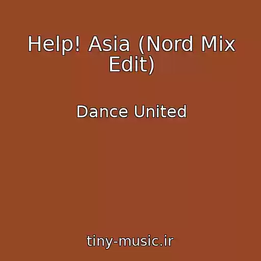 کاور آهنگ Help! Asia (Nord Mix Edit) از Dance United