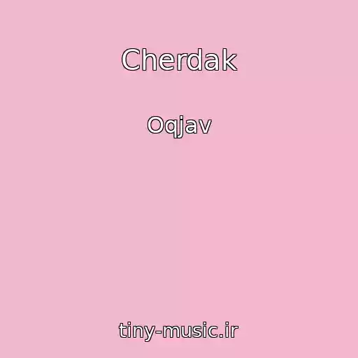 کاور آهنگ Cherdak از Oqjav
