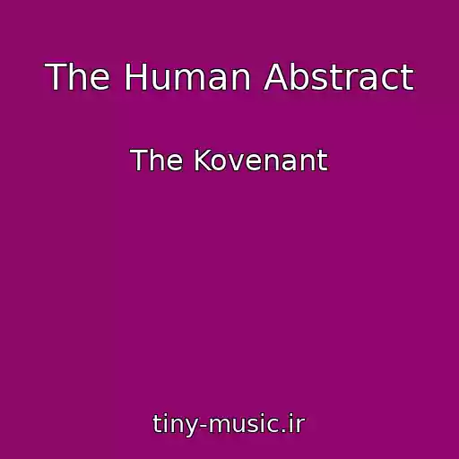 کاور آهنگ The Human Abstract از The Kovenant