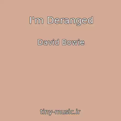 کاور آهنگ I'm Deranged از David Bowie