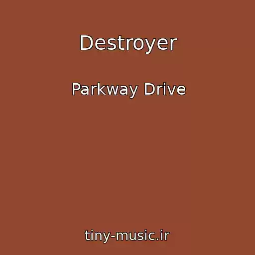 کاور آهنگ Destroyer از Parkway Drive