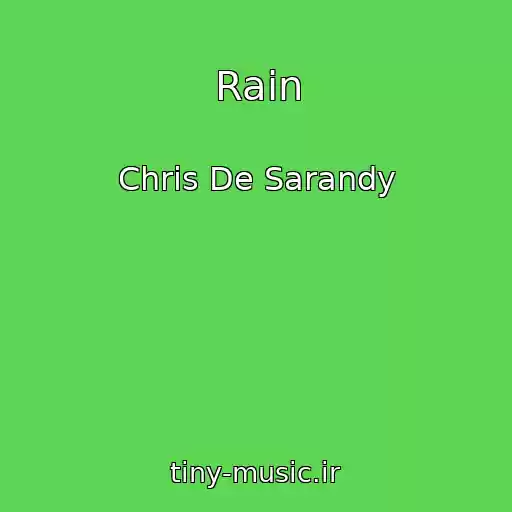 کاور آهنگ Rain از Chris De Sarandy