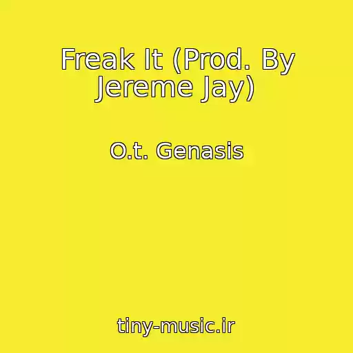کاور آهنگ Freak It (Prod. By Jereme Jay) از O.t. Genasis