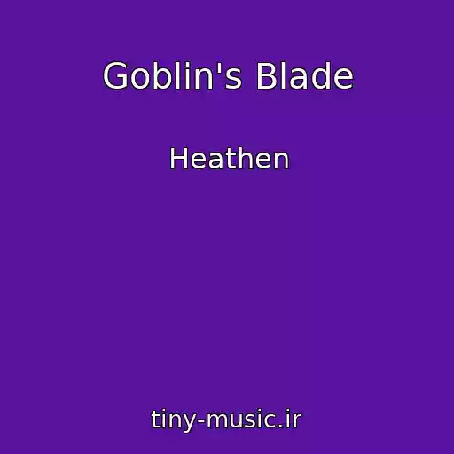 کاور آهنگ Goblin's Blade از Heathen