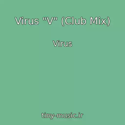 کاور آهنگ Virus "V" (Club Mix) از Virus