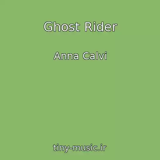 کاور آهنگ Ghost Rider از Anna Calvi