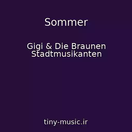 کاور آهنگ Sommer از Gigi & Die Braunen Stadtmusikanten