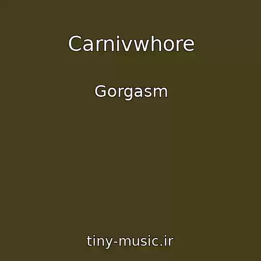 کاور آهنگ Carnivwhore از Gorgasm