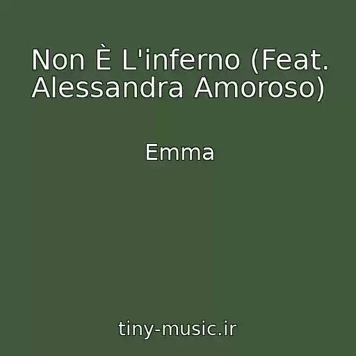کاور آهنگ Non È L'inferno (Feat. Alessandra Amoroso) از Emma