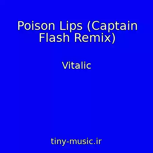 کاور آهنگ Poison Lips (Captain Flash Remix) از Vitalic