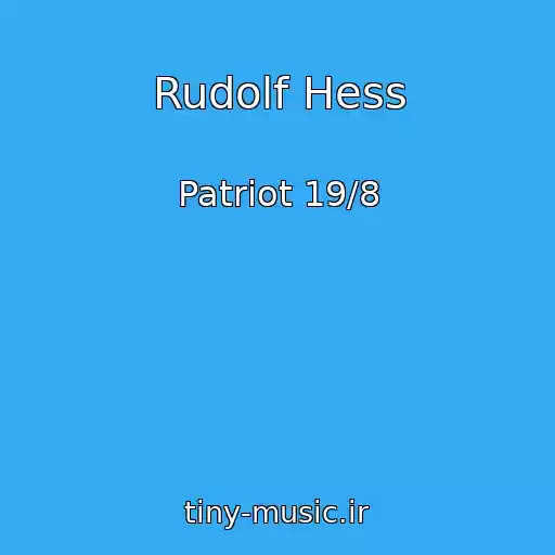 کاور آهنگ Rudolf Hess از Patriot 19/8