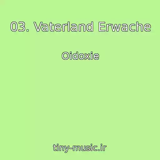 کاور آهنگ 03. Vaterland Erwache از Oidoxie