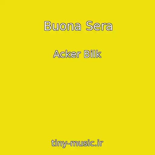 کاور آهنگ Buona Sera از Acker Bilk